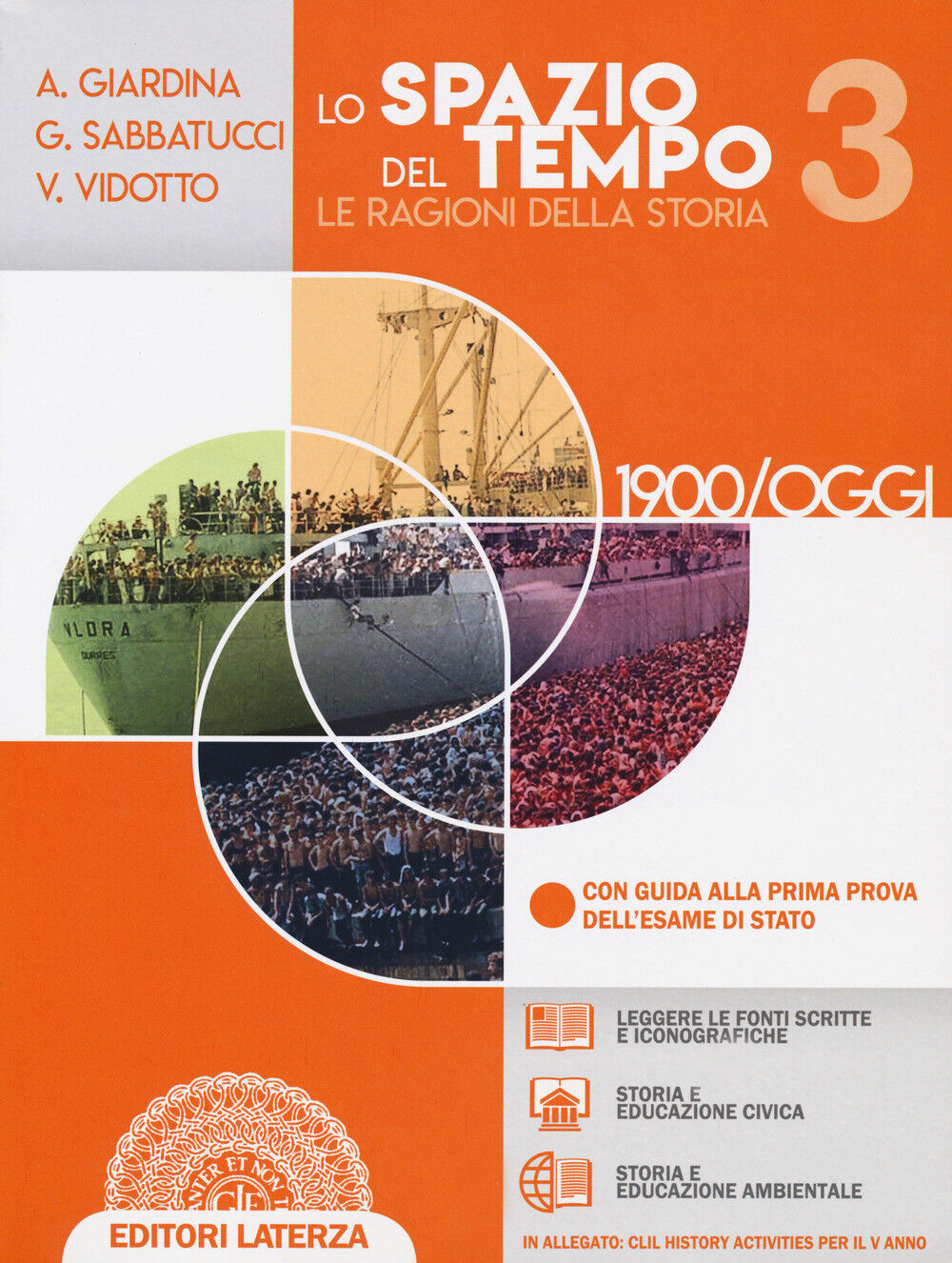 Lo spazio del tempo. Le ragioni della storia. Per il triennio delle Scuole...
