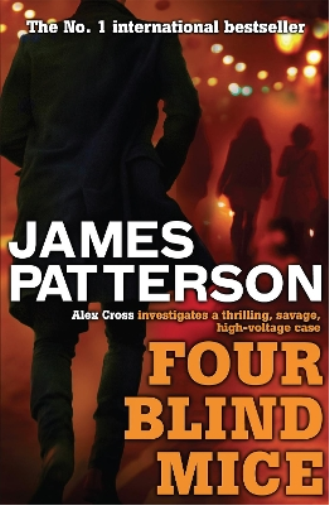 James Patterson Four Blind Mice (Tascabile) Alex Cross