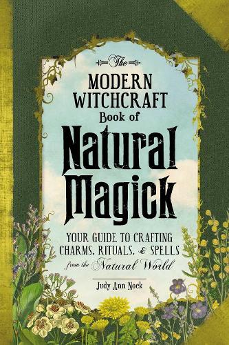 Judy Ann Nock The Modern Witchcraft Book of Natural Magick (Copertina rigida)