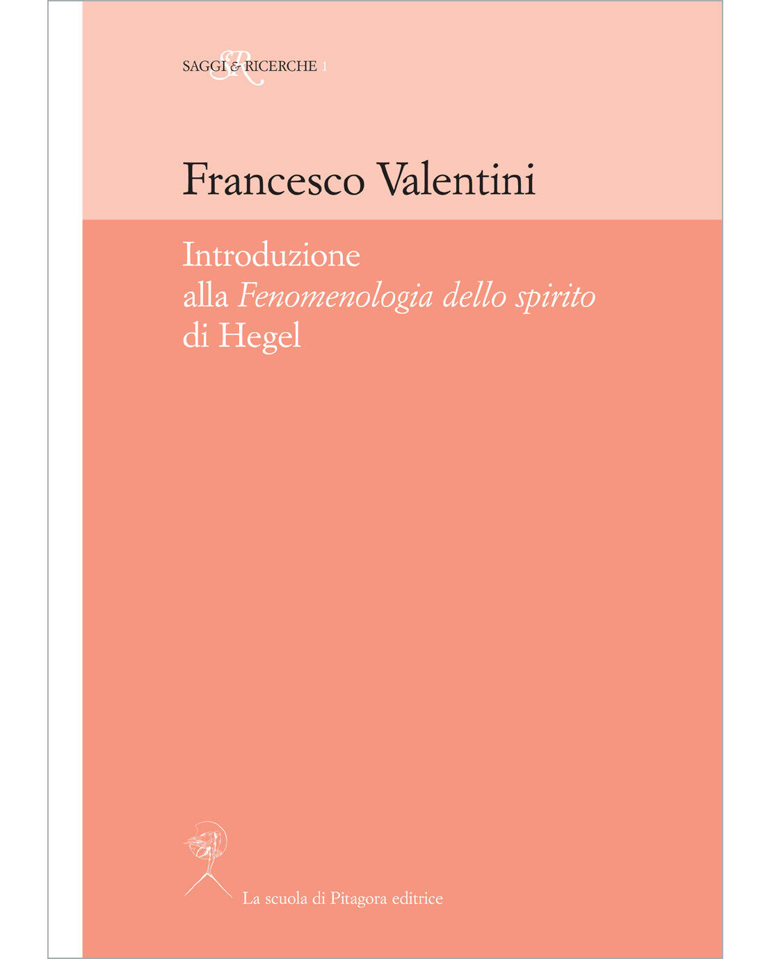 Introduzione alla «Fenomenologia dello Spirito» di Hegel