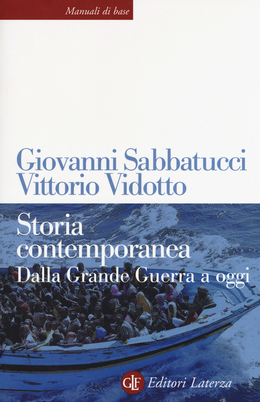 Libri Giovanni Sabbatucci / Vittorio Vidotto - Storia Contemporanea. Dalla Grand