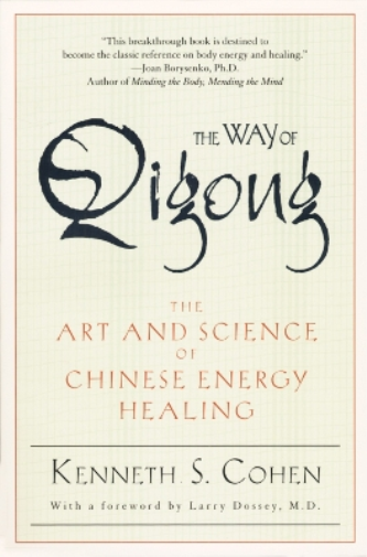 Kenneth S. Cohen The Way of Qigong (Tascabile)