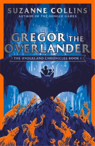 Suzanne Collins Gregor the Overlander (Tascabile) Underland Chronicles