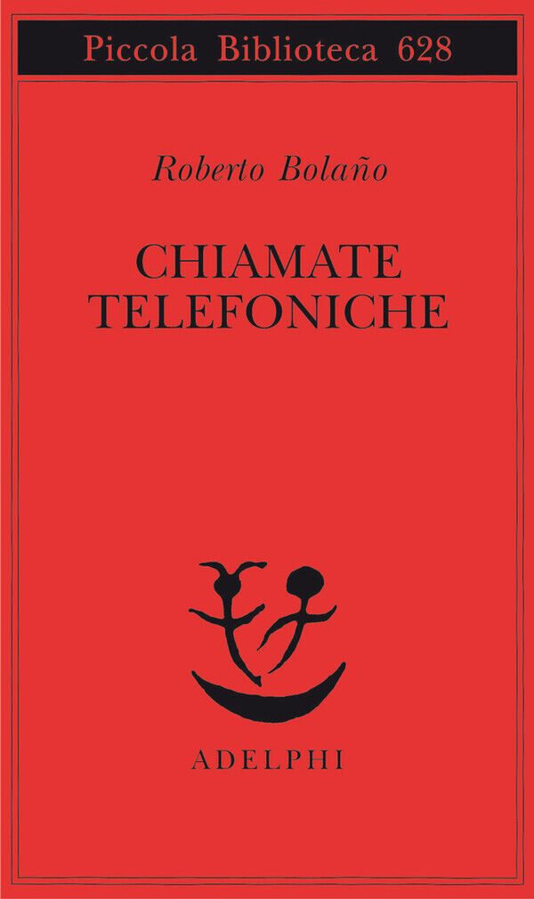Chiamate telefoniche - Bolaño Roberto