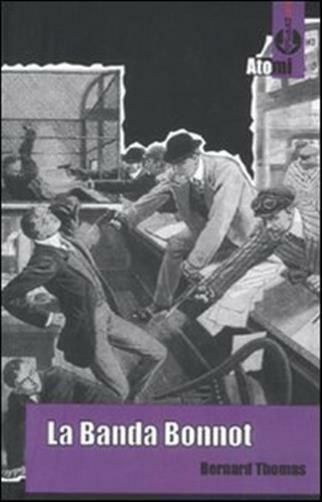 La banda Bonnot - Thomas Bernard