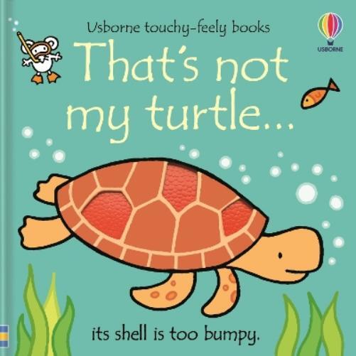 Fiona Watt That's not my turtle... (Libro di cartone) THAT'S NOT MY®