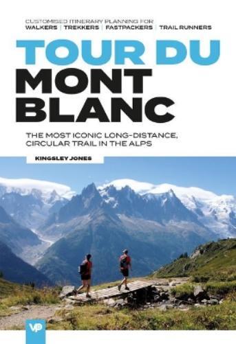 Kingsley Jones Tour du Mont Blanc (Tascabile) European Trails