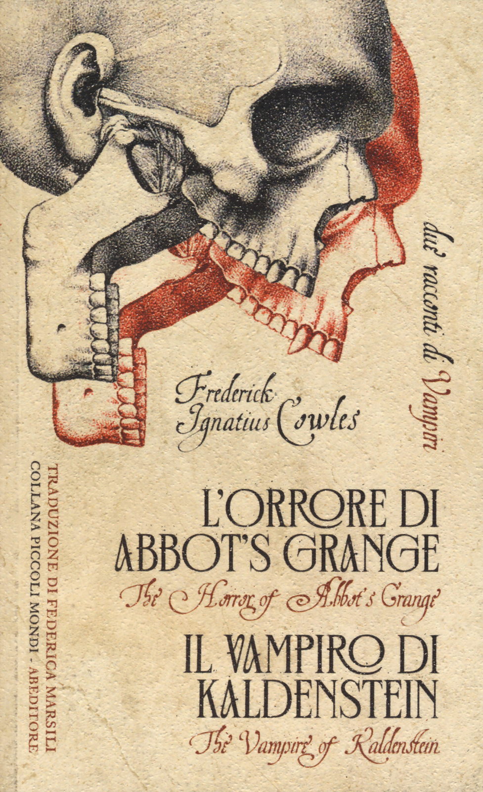 Libri Cowles Frederick - L' Orrore Di Abbot's Grange-Il Vampiro Di Kaldenstein.