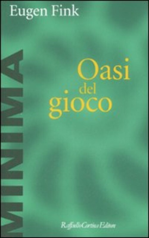 OASI DEL GIOCO (L') FINK EUGEN, CALLIGARIS A. (CUR