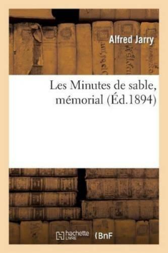 Alfred Jarry Les Minutes de Sable, M�morial, Par Alfred Jarry (Tascabile)