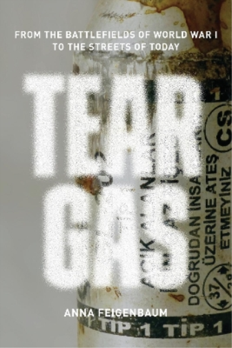 Anna Feigenbaum Tear Gas (Tascabile)