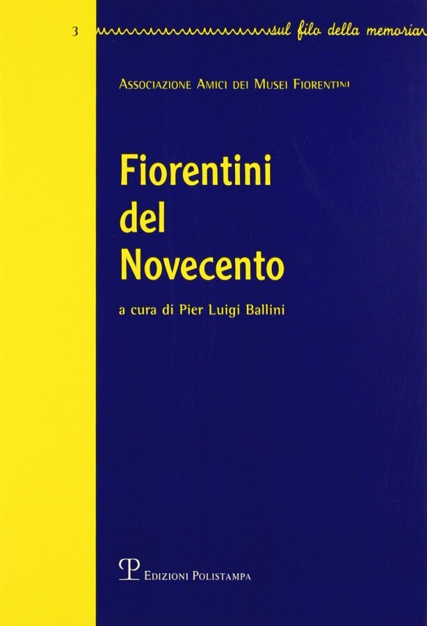Fiorentini del Novecento - Polistampa 2001