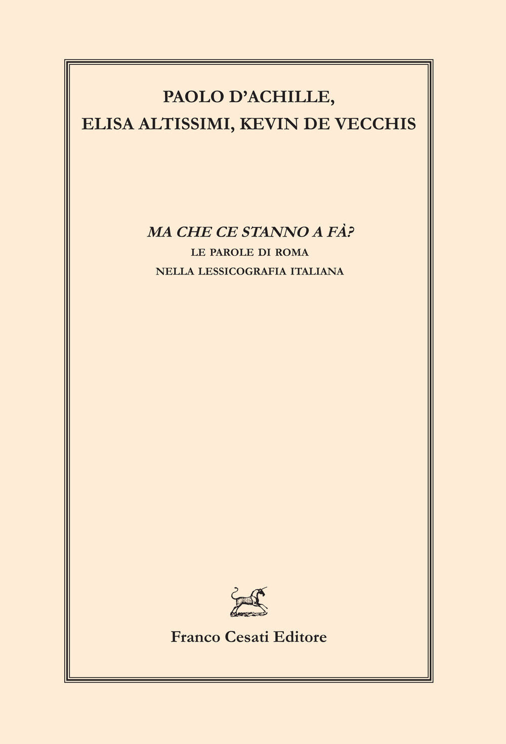 Ma che ce stanno a fà? Le parole di Roma nella lessicografia italiana - D'...