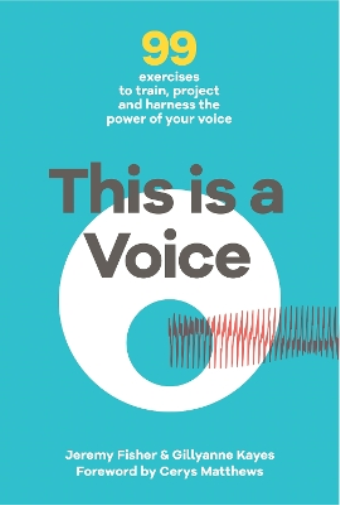 Jeremy Fisher Gillyanne Kayes This is a Voice (Tascabile)