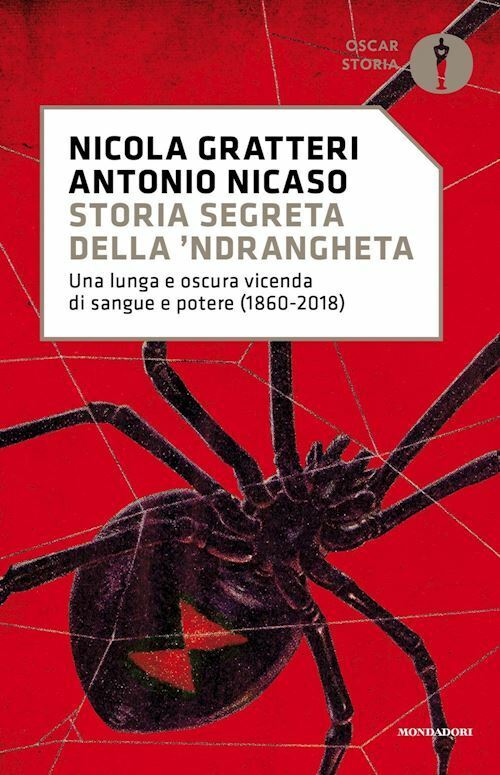 STORIA SEGRETA DELLA 'NDRANGHETA. UNA LUNGA E OSCURA VICENDA DI SANGUE E POTERE
