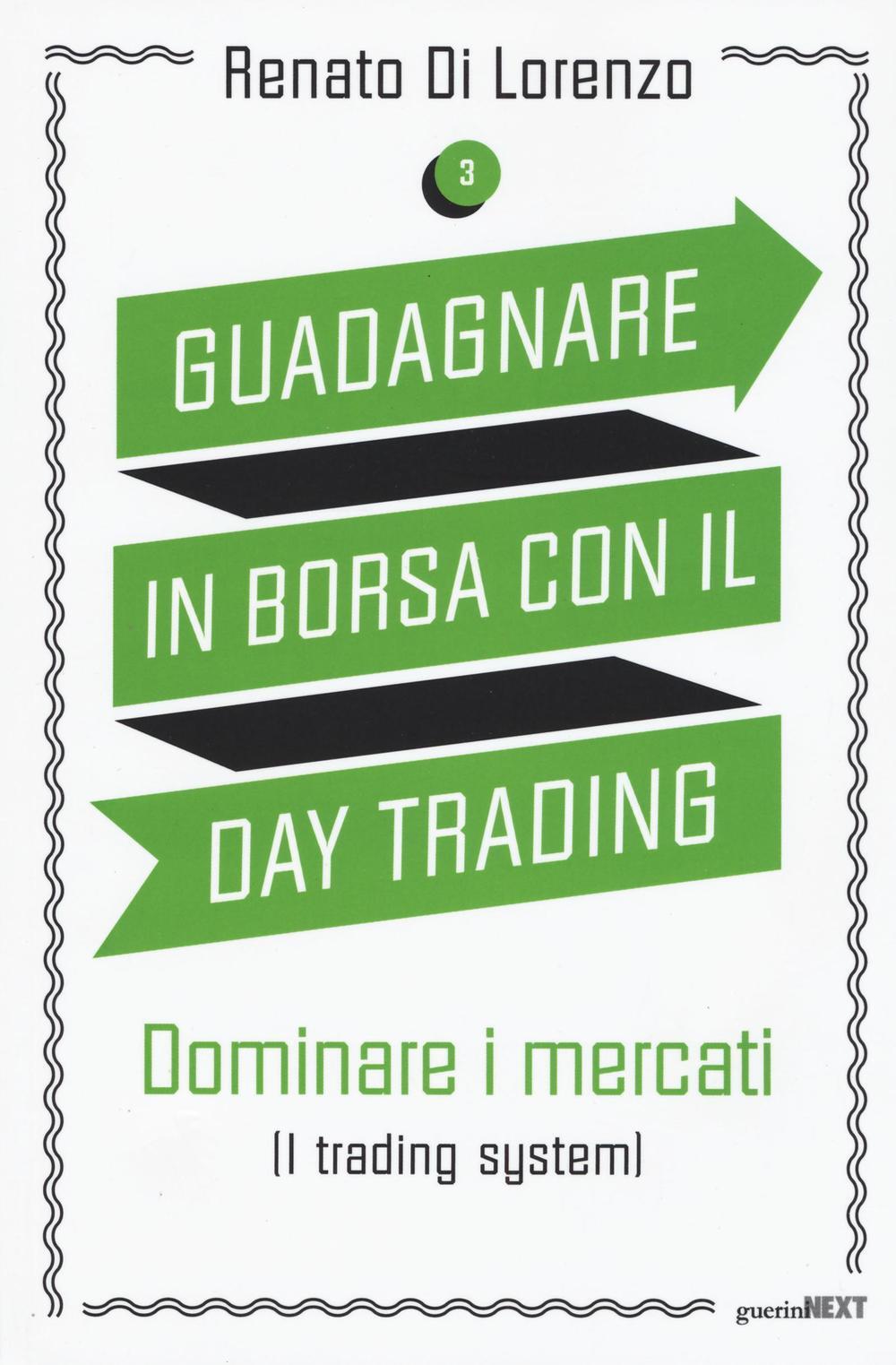 Libri Di Lorenzo Renato - Guadagnare In Borsa Con Il Day Trading #03