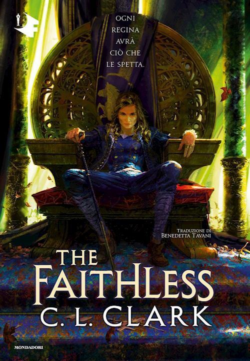 THE FAITHLESS  - CLARK C. L. - MONDADORI