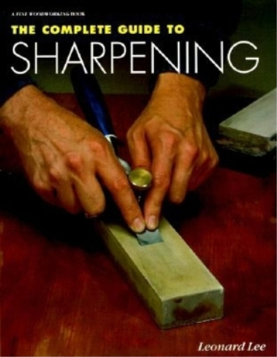 Leonard Lee The Complete Guide to Sharpening (Tascabile)