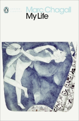 Marc Chagall My Life (Tascabile) Penguin Modern Classics