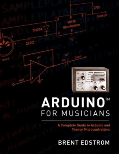 Brent Edstrom Arduino for Musicians (Tascabile)