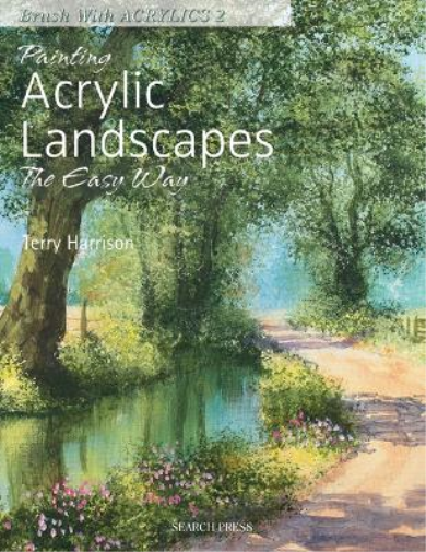Terry Harrison Painting Acrylic Landscapes the Easy Way (Tascabile)
