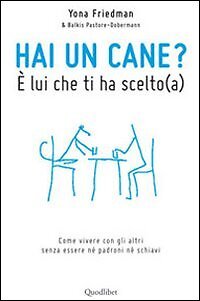 9788874623884 a Hai un cane? È lui che ti ha scelto - Yona Friedman,M. Cardelli