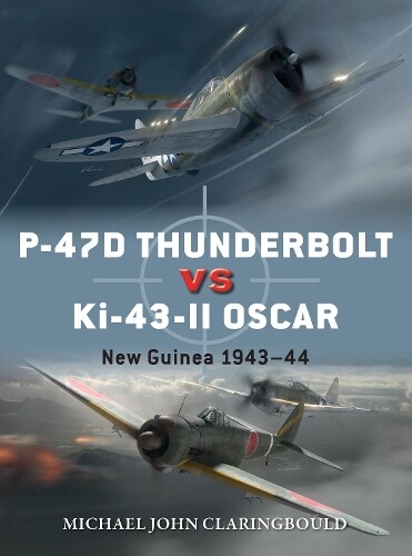 Michael John Claringbould P-47D Thunderbolt vs Ki-43-II Oscar (Tascabile) Duel
