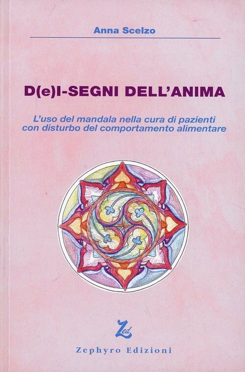 D (E)I-SEGNI DELL'ANIMA. L'USO DEL MANDAL ANNA SCELZO
