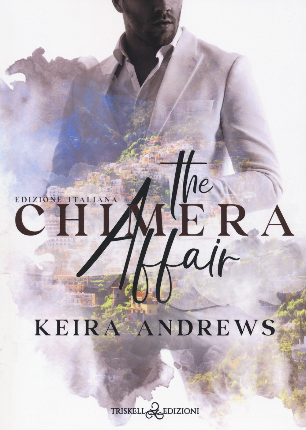 Libri Keira Andrews - The Chimera Affair. Ediz. Italiana