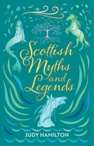 Judy Hamilton Scottish Myths and Legends (Tascabile) Waverley Scottish Classics