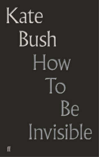 Kate Bush How To Be Invisible (Copertina rigida)