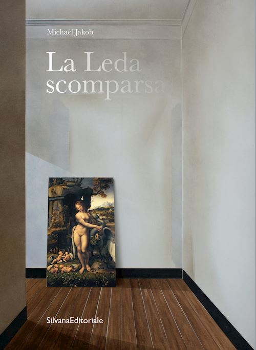 LA LEDA SCOMPARSA  - JAKOB MICHAEL - Silvana
