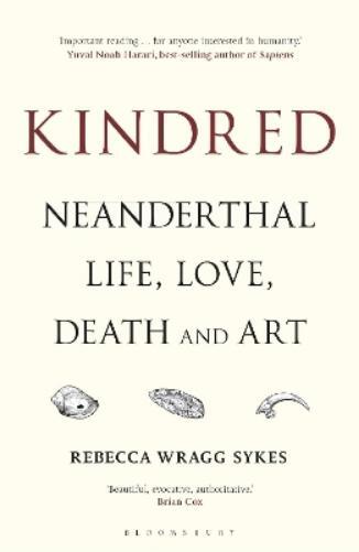 Rebecca Wragg Sykes Kindred (Tascabile)