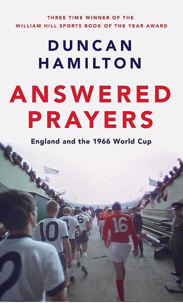 9781529419986 Answered Prayers: England and the 1966 World Cup - Duncan Hamilton