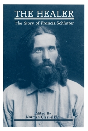 Francis Schlatter The Healer (Tascabile)