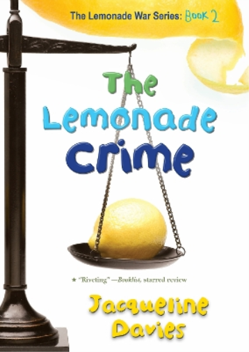 Jacqueline Davies The Lemonade Crime, 2 (Tascabile) Lemonade War