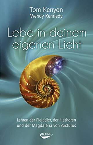 Tom Kenyon Wend Lebe in deinem eigenen Licht - Lehren der Ple (Copertina rigida)