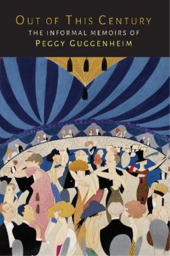 Peggy Guggenheim Out of This Century (Tascabile)