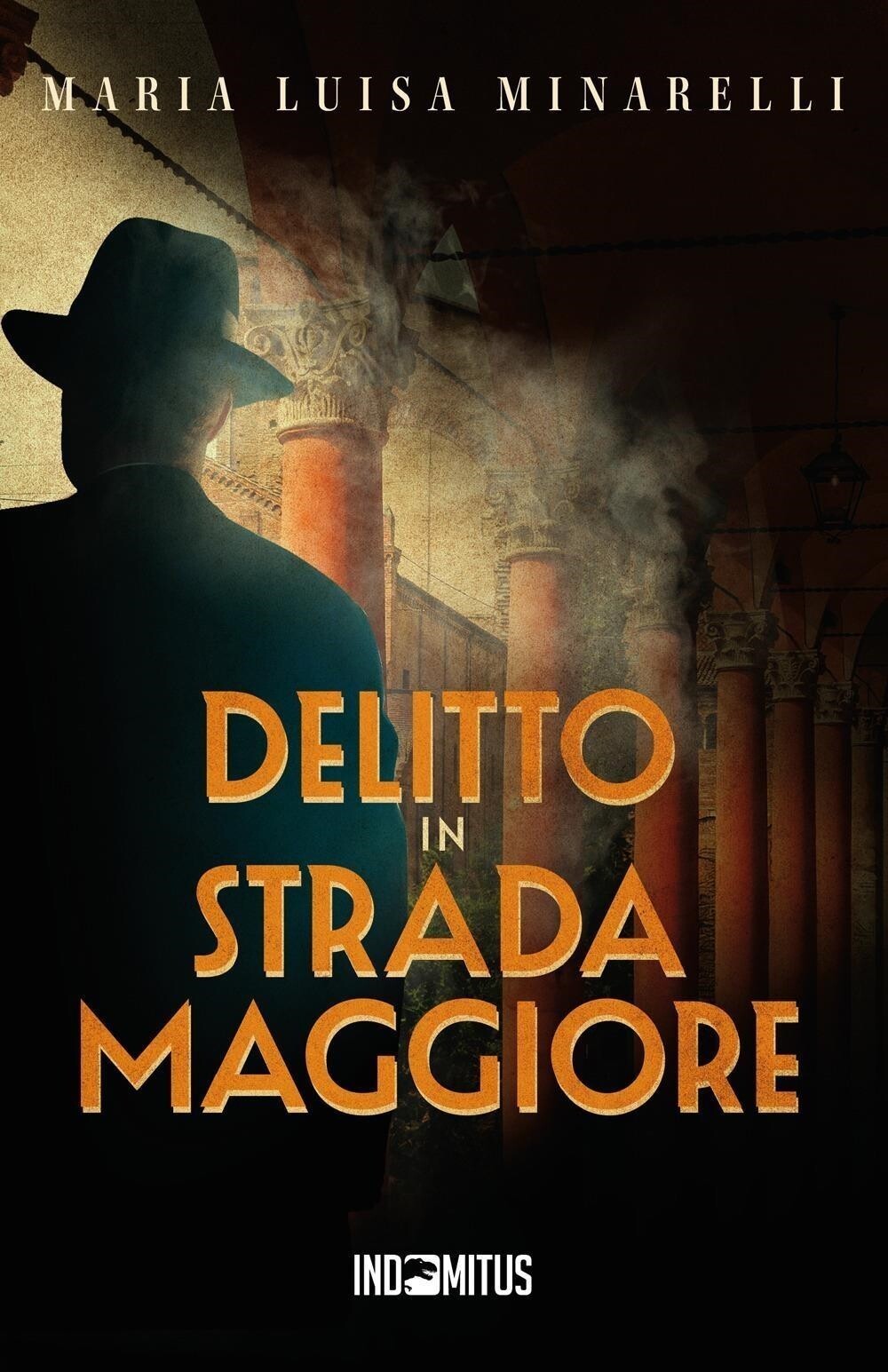 Libri Minarelli Maria Luisa - Delitto In Strada Maggiore