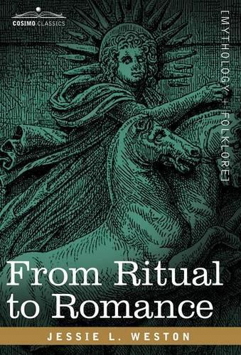 James L Weston Jessie Laidlay Weston From Ritual to Romance (Copertina rigida)