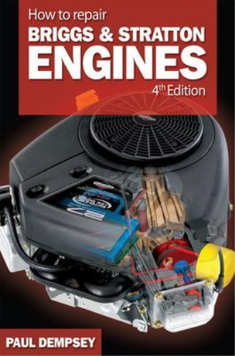 Paul Dempsey How to Repair Briggs and Stratton Engines, 4th Ed. (Tascabile)