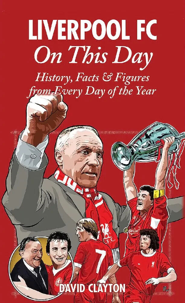 Liverpool - Su Questo Giorno - Storia, Fatti & Figures Da Every Day Di The Year