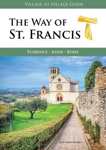 Matthew Harms The Way of St. Francis (Tascabile)