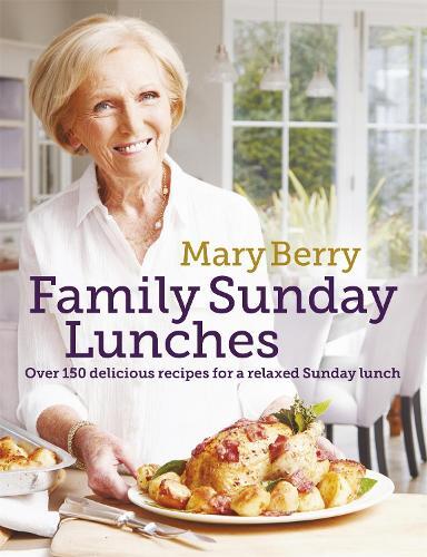 Mary Berry Mary Berry's Family Sunday Lunches (Copertina rigida)