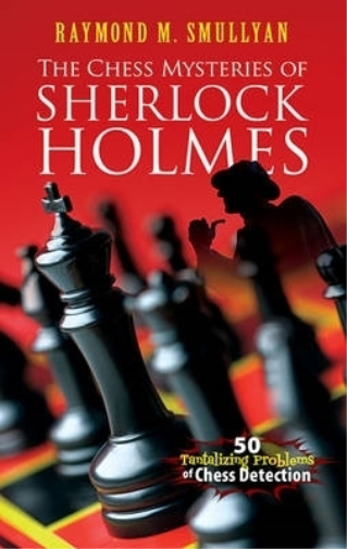 Raymond M. Smullyan Chess Mysteries of Sherlock Holmes (Tascabile)