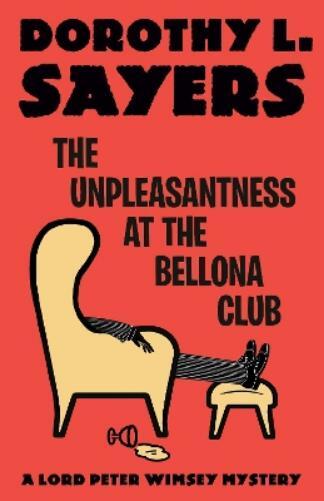 Dorothy L. Sayers The Unpleasantness at the Bellona Club (Tascabile)