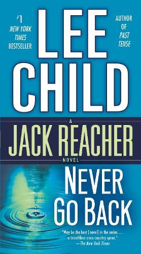 Lee Child Never Go Back (Tascabile) Jack Reacher