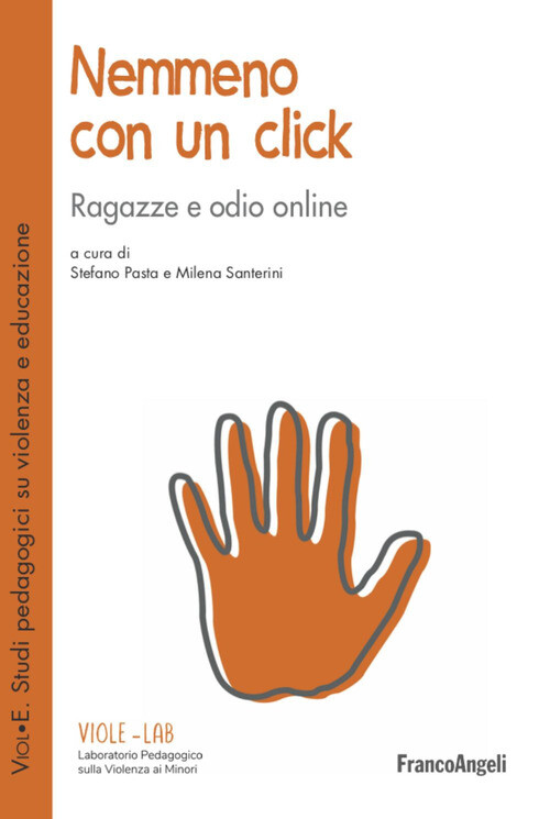 NEMMENO CON UN CLICK. RAGAZZE E ODIO ONLINE PASTA S. (CUR.), SANTERINI M.