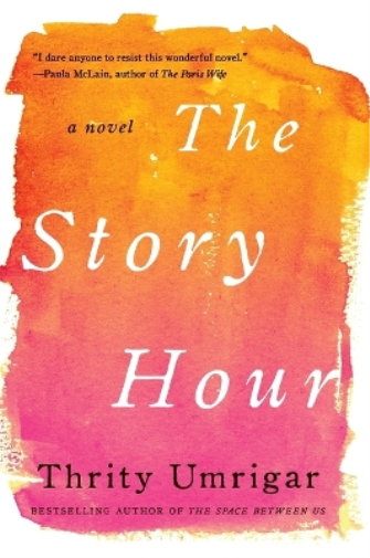 Thrity Umrigar The Story Hour (Tascabile)