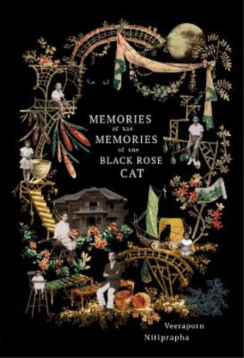 Veeraporn Nitiprapha Memories of the Memories of the Black Rose Cat (Tascabile)